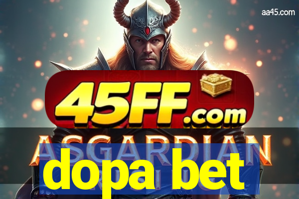 dopa bet